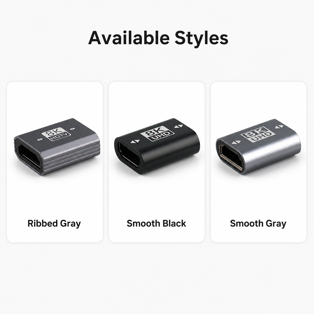 Available styles for 8K HDMI female to female adapter including ribbed gray smooth black and smooth gray