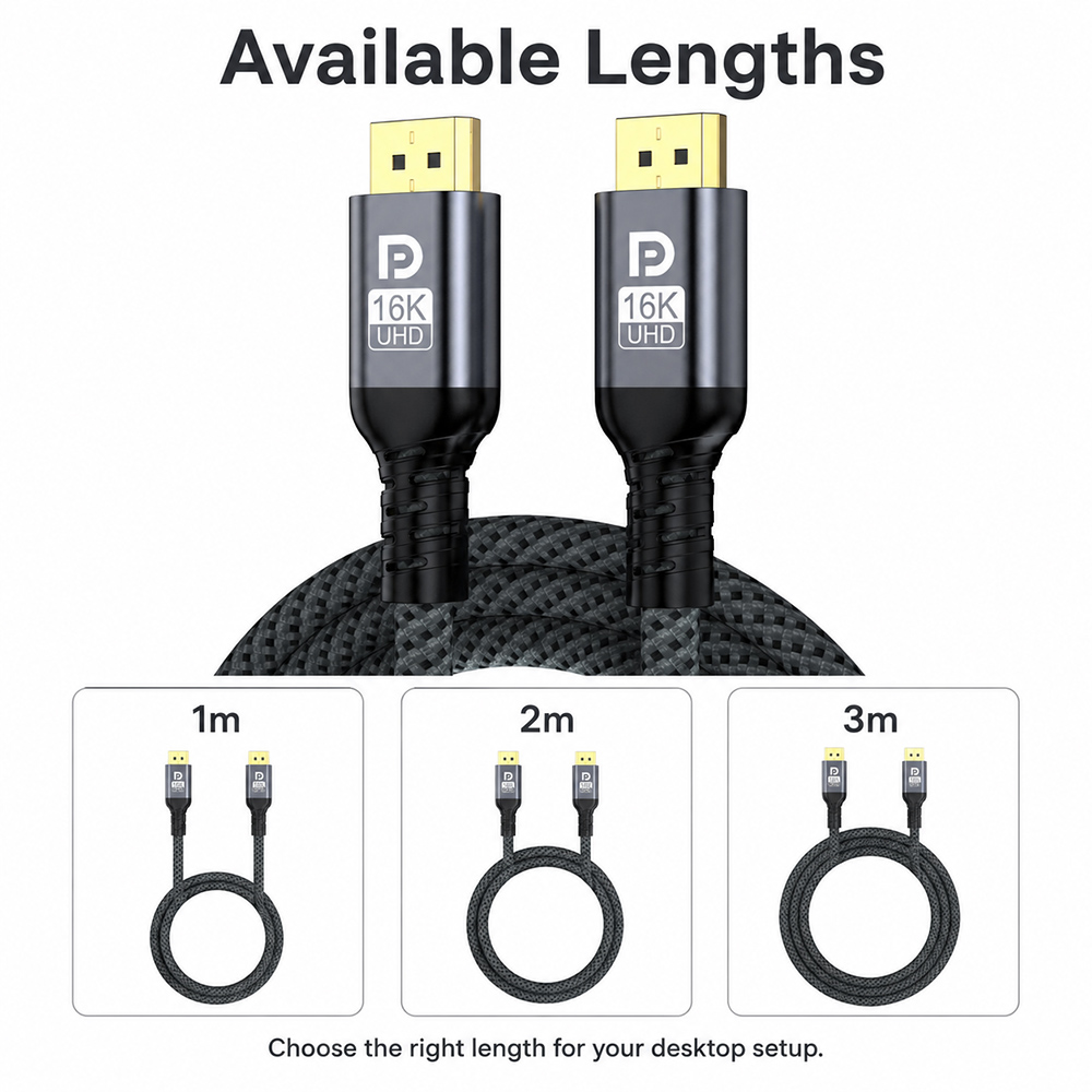 Premium 16K DisplayPort to DisplayPort cable available in 1m 2m and 3m length options